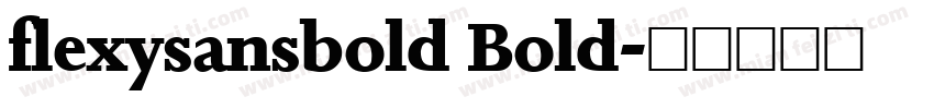 flexysansbold Bold字体转换